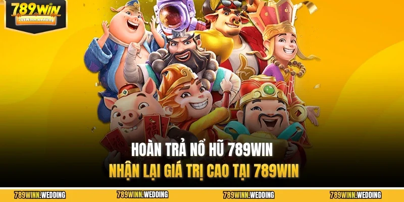 hoan tra no hu 789win