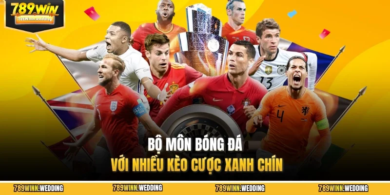 Bộ môn bóng đá với nhiều kèo cược xanh chín